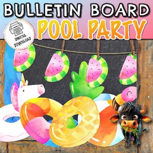 May include: Printable bulletin board set for a pool party. The set includes a unicorn, a bull, watermelons, and pineapples. The text "Bulletin Board Pool Party" is at the top of the image.
