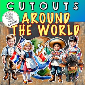 May include: Digital download of cutouts featuring children in traditional attire from around the world. The image includes children holding flags, a globe, and the text "CUTOUTS AROUND THE WORLD".