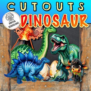 May include: Colorful dinosaur cutouts with the word "DINOSAUR" in orange and yellow. Includes a blue Stegosaurus, green T-Rex, and a long-necked green dinosaur. A volcano and a cartoon bull are also featured.