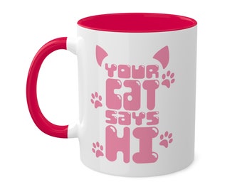 Your cats says hi - mug