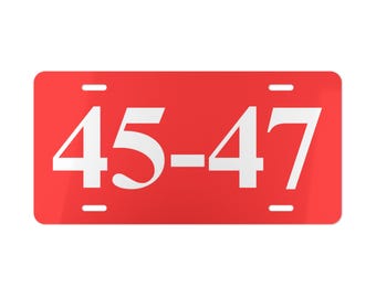 Donald Trump 45-47 Vanity License Plate Vote Trump 2024