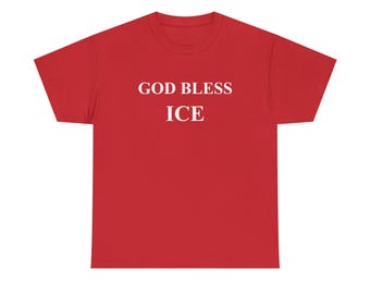 God Bless ICE Unisex Heavy Cotton Tee T-Shirt Available in Multiple Colors