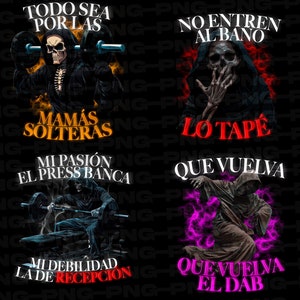 以下が含まれることがあります： スペイン語で書かれたさまざまなフレーズが書かれたフード付きローブを着たスケルトンのデジタルイラスト。フレーズには、「Todo sea por las mamás solteras」、「No entren al baño lo tapé」、「Mi pasión el press banca」、「Que vuelva el dab」が含まれています。