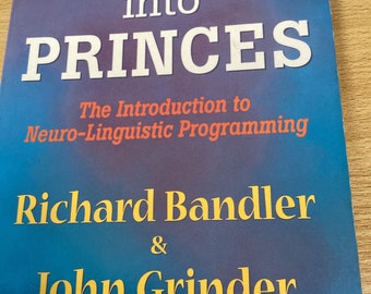 Les grenouilles deviennent des princes, Richard Bandler et John Grinder