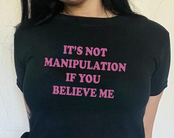 Ce n'est pas une manipulation t-shirts | Bébé mignon | Vêtements de l'an 2000 | Haut tendance | Chemise graphique | Cadeau mignon | Chemise fille | T-shirts bébé amusants