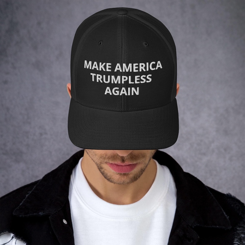 Make America Trumpless Again Black/White Hat, Anti Trump Hat, Political Statement Cap, Protest Hat, Liberal Gift, Democracy Supporter Cap