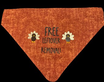 Thanksgiving Dog Bandana: Humorous "Free Leftover Removal" Design