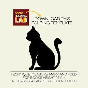 Può includere: Una silhouette nera di un gatto seduto con la coda arrotolata attorno al suo corpo. L'immagine include il testo "BOOK FOLDING LAB" in un riquadro rosso con testo giallo, e il testo "DOWNLOAD THIS FOLDING TEMPLATE" in giallo. Il testo "TECHNIQUE: MEASURE, MARK AND FOLD FOR BOOKS HEIGHT 21 CM AT LEAST 284 PAGES - 142 TOTAL FOLDS" è anche incluso in nero.
