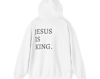 Jesus is King Hoodie- Christian Apparel, Unisex Hooded Sweatshirt.