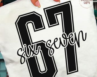 Six Seven PNG SVG 67 Meme Funny 67 Shirt: Distressed Varsity Design (digitale download)