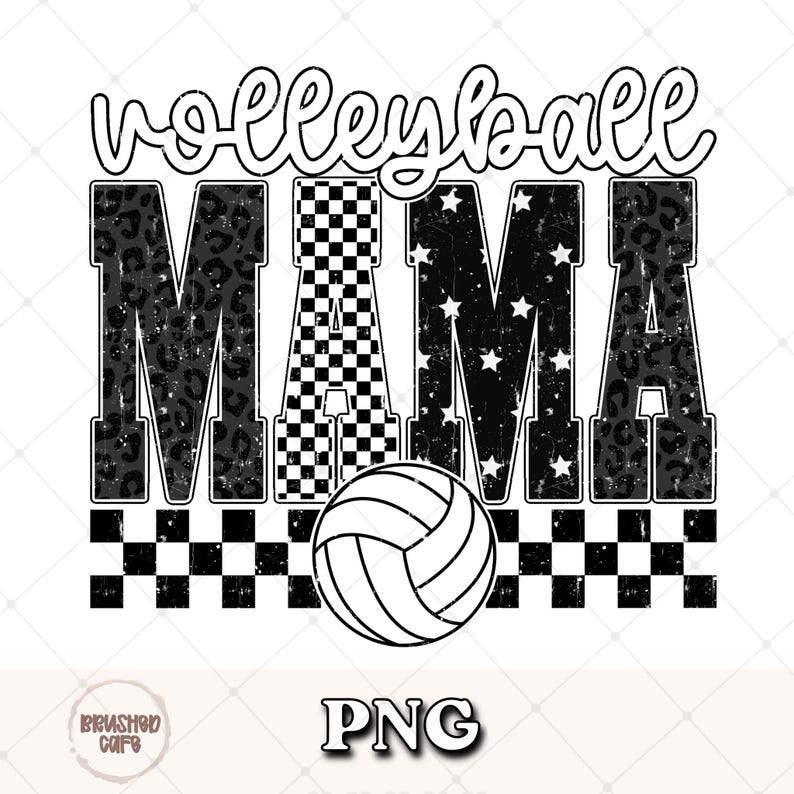 May include: A black and white graphic design with the words "volleyball MAMA" in a distressed font. The letters "MAMA" have different patterns, including leopard print, stars, and a checkered design. A volleyball is centered below the text.