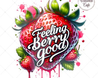 Strawberry Clipart PNG: Feeling Berry Good Design (Digital Download)