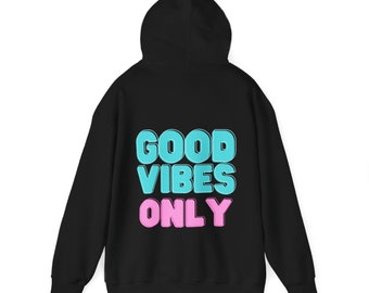 Unisex Heavy Blend™ Sweatshirt, Aesthetic hoodie, back of hoodie, gift for her, only good vibes hoodie, retro hoodie, gifts for couples