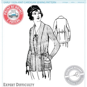 May include: A black and white line drawing of a 1920s knit cardigan sewing pattern. The pattern includes a front and back view of the cardigan, as well as instructions for sewing it. The text "EARLY 1920s KNIT CARDIGAN SEWING PATTERN" is at the top of the image. The text "EXPERT DIFFICULTY" is at the bottom of the image. The text "PRINT AT HOME!" is in a circle with a printer icon in the upper left corner of the image. The text "WEARING HISTORY Archive Couture" is in a circle with a pair of scissors in the lower right corner of the image.