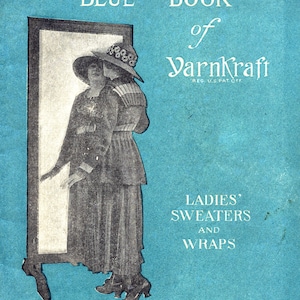E-BOOK 1917 Reproduction Bear Brand Book of YarnCraft- Knitting Crochet PDF Book- Ladies Sweaters & Wraps- 1910s 1900s wwi