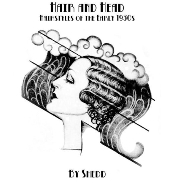 The Hair and Head- Hairstyles of the Early 1930s PDF Hairstyling E-Book Download