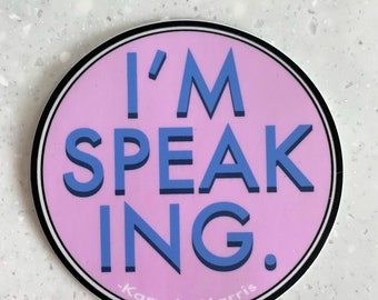 I'm Speaking Sticker