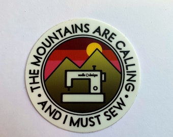 The Mountains Are Calling And I Must Sew Sticker