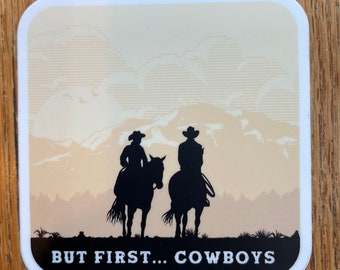 But First... Cowboys Sticker