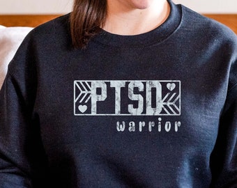 PTSD Awareness Sweatshirt | PTSD Tee | Veteran Sweatshirt For Women | Veterans Day Shirt Women | ptsd Shirt | ptsd awareness | ptsd warrior