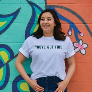 You've Got This Shirt Mental Health shirt Mental Health Gifts Mental Health Shirts Mental Health Matters image 1