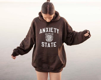 The Original Anxiety State Hoodie | Mental Health Hoodie | Anxiety Shirt | Y2k Hoodie | Vintage College Hoodie | Mental Health Gift