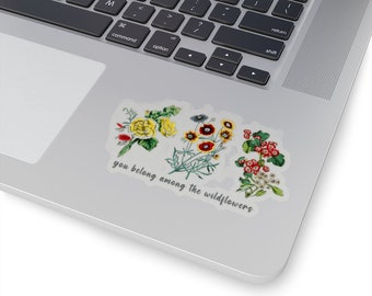You Belong Among the Wildflowers Sticker | Floral Sticker | Wildflowers Sticker | Botanical Sticker | Wild Flower Stickers