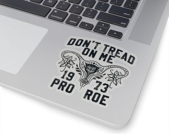 Don't Tread on Me Sticker - Uterus Sticker - Roe V Wade Sticker