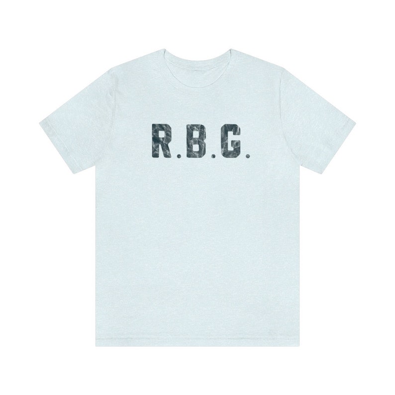 Meghan Markle R.B.G. As worn in the Teenager Therapy podcast Ruth Bader Ginsburg R.B.G. Tee RBG Shirt RBG quote RBG Tshirt image 8