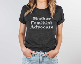Mother Feminist Advocate | Mental Health shirt | Mental Health Gifts | Mental Health Shirts | Mental Health Matters