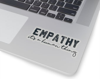 Empathy it's a Human Thing Sticker