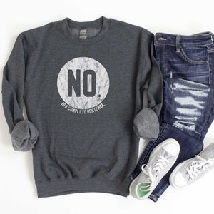 No is a Complete Sentence Sweatshirt  | Mental Health Gifts | Mental Health Matters | Self Care Hoodie | Dark Academia | Light Academia