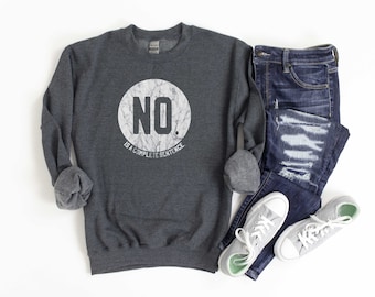 No is a Complete Sentence Sweatshirt  | Mental Health Gifts | Mental Health Matters | Self Care Hoodie | Dark Academia | Light Academia