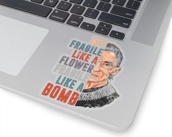 RBG Not Fragile Like a Flower, Fragile Like A Bomb Sticker