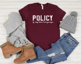 Policy is my Love Language - Unisex Tee