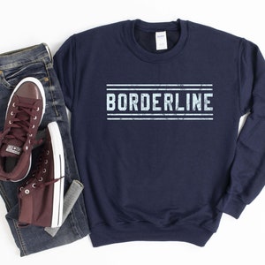 Borderline Awareness Sweatshirt | Mental Health Sweatshirt | Mental Health Gift | BPD Merch | BPD Awareness | BPD Empowerment