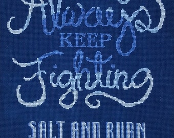 Always Keep Fighting - Salt and Burn Your Demons - Jared Padalecki SPN Family Supernatural Cross Stitch Pattern Download