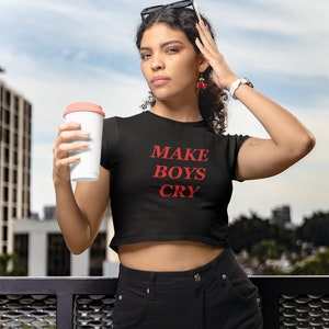Make Boys Cry Baby Tee, Y2K Slogan Crop Top, Cute Y2K Shirt, Trendy Y2K Tee, Slay Era Tee, Y2K Cropped Tee, Y2K Graphic Shirt, 2000s Tee