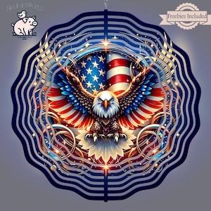 May include: A patriotic wind spinner featuring an American flag and a bald eagle with outstretched wings. The design incorporates red, white, and blue colors with a starburst effect. The text "Freebies Included" is visible.