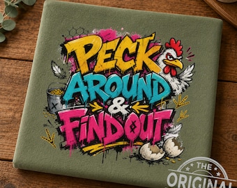Funny Chicken PNG | Peck Around Find Out Sublimation File (Digital Download)