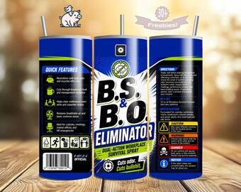 BS & BO Eliminator Tumbler Wrap PNG | Workplace Survival Spray (Digital Download)
