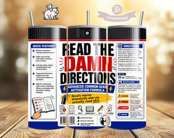 Read The Damn Directions Tumbler Wrap PNG | Funny Sarcastic Sublimation Design (Digital Download)