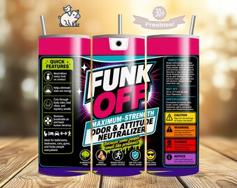 Funk Off Odor Neutralizer 20oz Tumbler Wrap PNG, Maximum Strength Sublimation Design (Digital Download)
