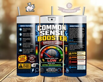Common Sense Booster Tumbler Wrap, Sarcastic Logic PNG (Digital Download)