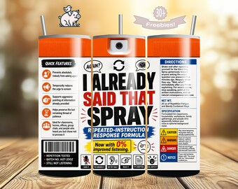 I Already Said That Spray, Sarcastic Coworker Humor (Digital Design)
