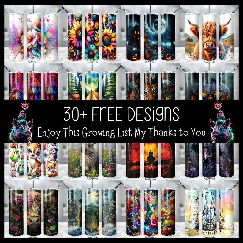 May include: A collection of 30+ free design tumblers with various colorful patterns. Designs include flowers, sunflowers, Halloween scenes, animals, and nature scenes. The text "30+ FREE DESIGNS" and "Enjoy This Growing List My Thanks to You" are also visible.
