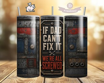 Dad Can't Fix It Tumbler Wrap PNG, Mechanic Gift (Digital Sublimation Design)