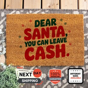 Dear Santa You Can Leave Cash Doormat, Coir Doormat, Front Porch Doormat, Holiday Porch Decor, Winter Doormat, Funny Doormat, Santa Doormat