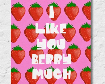 I Like You Berry Much - Strawberry Greeting Card