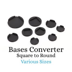 May include: Black plastic bases in various sizes, designed to convert square shapes to round. The image shows several circular and square bases with tabs, and the text "Bases Converter Square to Round Various Sizes".